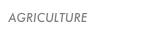 AGRICULTURE