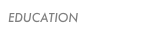 EDUCATION
